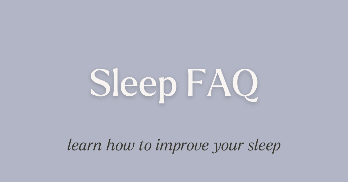 Sleep FAQ